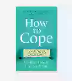 How To Cope When Your Child Can't